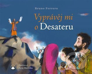 Vyprávěj mi o Desateru - Bruno Ferrero, Karmelitánské nakladatelství, 2021
