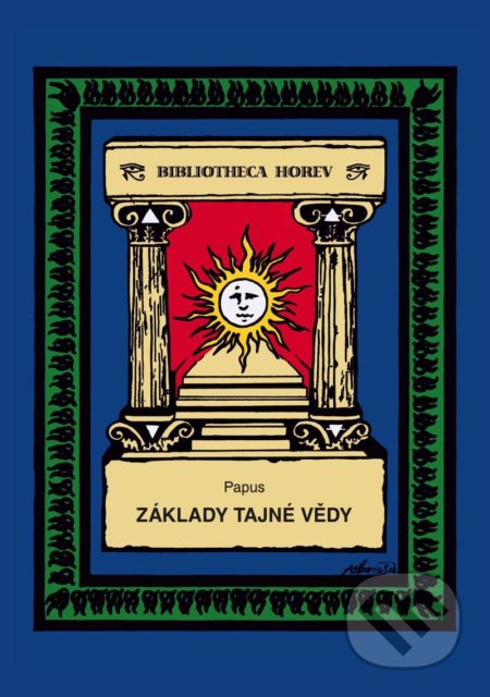 Kniha: Základy tajné vědy (Papus). Vodnář, 2021 Kniha: Základy tajné vědy (Papus). Vodnář, 2021