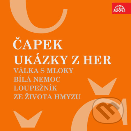 Audiokniha: Ukázky z her Válka s mloky, Bílá nemoc, Loupežník, Ze života hmyzu (Josef Čapek, Karel Čapek a Pavel Kohout). Supraphon, 2017 Audiokniha: Ukázky z her Válka s mloky, Bílá nemoc, Loupežník, Ze života hmyzu (Josef Čapek, Karel Čapek a Pavel Kohout). Supraphon, 2017