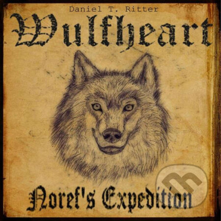 Audiokniha: Wulfheart - Noref's Expedition (Daniel T. Ritter). YouTunez.com, 2016 Audiokniha: Wulfheart - Noref's Expedition (Daniel T. Ritter). YouTunez.com, 2016