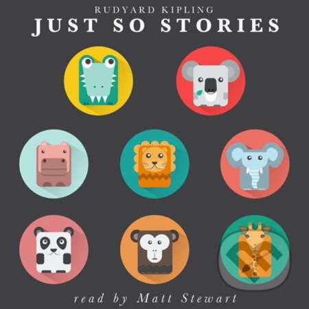 Audiokniha: Just So Stories (EN) (Rudyard Kipling). Lark Audiobooks, 2017 Audiokniha: Just So Stories (EN) (Rudyard Kipling). Lark Audiobooks, 2017