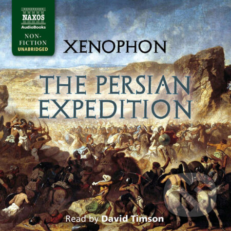 Audiokniha: The Persian Expedition (EN) (Xenophon). Naxos Audiobooks, 2015 Audiokniha: The Persian Expedition (EN) (Xenophon). Naxos Audiobooks, 2015
