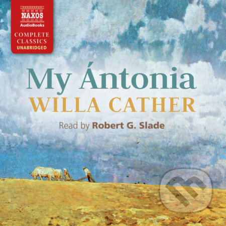 Audiokniha: My Ántonia (EN) (Willa Cather). Naxos Audiobooks, 2016 Audiokniha: My Ántonia (EN) (Willa Cather). Naxos Audiobooks, 2016