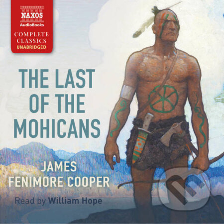 The Last of the Mohicans (EN) - James Fenimore Cooper, Naxos Audiobooks, 2016