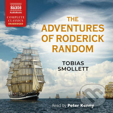 Audiokniha: The Adventures of Roderick Random (EN) (Tobias Smollett). Naxos Audiobooks, 2016 Audiokniha: The Adventures of Roderick Random (EN) (Tobias Smollett). Naxos Audiobooks, 2016