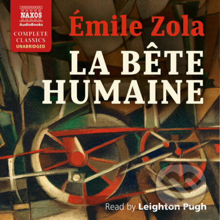 La B?te Humaine (EN) - Émile Zola, Naxos Audiobooks, 2017