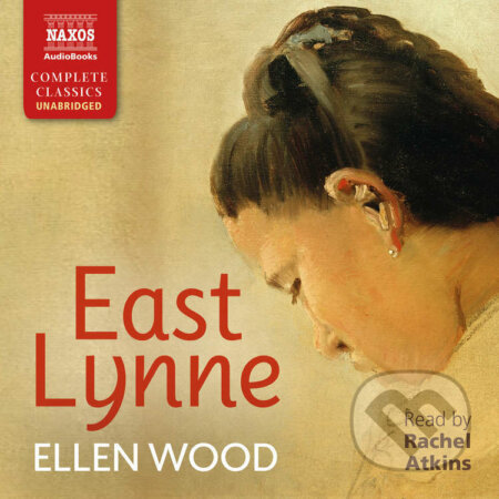 Audiokniha: East Lynne (EN) (Ellen Wood). Naxos Audiobooks, 2017 Audiokniha: East Lynne (EN) (Ellen Wood). Naxos Audiobooks, 2017