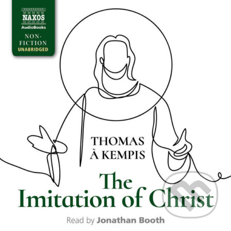 Audiokniha: The Imitation of Christ (EN) (Thomas a? Kempis). Naxos Audiobooks, 2017 Audiokniha: The Imitation of Christ (EN) (Thomas a? Kempis). Naxos Audiobooks, 2017