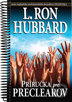 Kniha: Príručka pre preclearov (L. Ron Hubbard). New era, 2016 Kniha: Príručka pre preclearov (L. Ron Hubbard). New era, 2016