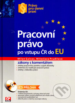 Kniha: Pracovní právo po vstupu ČR do EU (Milan Gavlas a Miloslava Prudilová). CP Books, 2005 Kniha: Pracovní právo po vstupu ČR do EU (Milan Gavlas a Miloslava Prudilová). CP Books, 2005