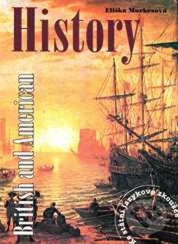 Kniha: British and American History (Eliška Morkesová). Impex, 2018 Kniha: British and American History (Eliška Morkesová). Impex, 2018