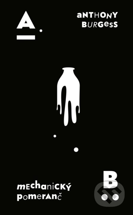 Kniha: Mechanický pomeranč (Anthony Burgess), 2022 Kniha: Mechanický pomeranč (Anthony Burgess), 2022