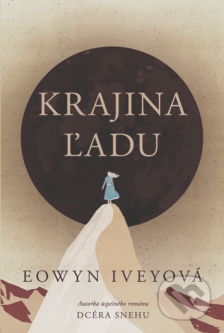 E-kniha: Krajina ľadu (Eowyn Ivey). Fortuna Libri, 2021 E-kniha: Krajina ľadu (Eowyn Ivey). Fortuna Libri, 2021