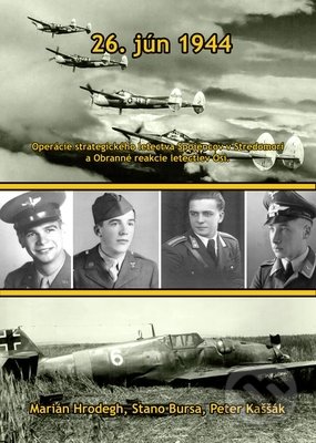 Kniha: 26. jún 1944 (Marian Hrodegh). Degart, 2021 Kniha: 26. jún 1944 (Marian Hrodegh). Degart, 2021