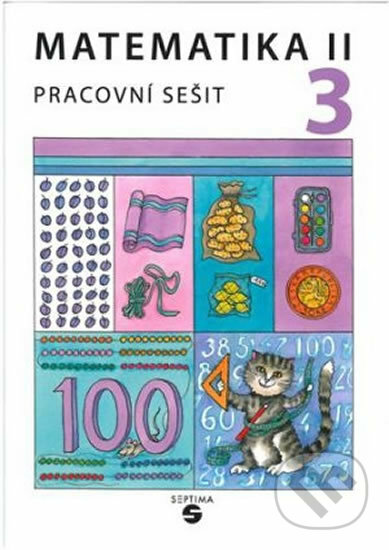 Kniha: Matematika II - Pracovní sešit (3. díl) (Božena Blažková a Zdeňka Gundzová). Septima, 2017 Kniha: Matematika II - Pracovní sešit (3. díl) (Božena Blažková a Zdeňka Gundzová). Septima, 2017