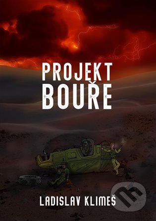 Kniha: Projekt Bouře (Ladislav Klimeš). Martin Koláček - E-knihy jedou, 2021 Kniha: Projekt Bouře (Ladislav Klimeš). Martin Koláček - E-knihy jedou, 2021