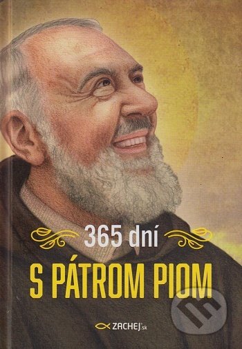 Kniha: 365 dní s Pátrom Piom (Gianluigi Pasquale). Zachej, 2021 Kniha: 365 dní s Pátrom Piom (Gianluigi Pasquale). Zachej, 2021