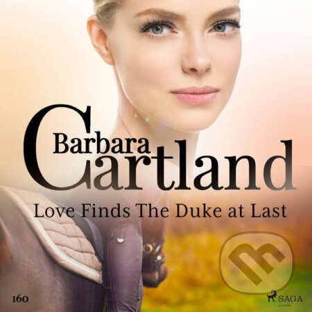 Audiokniha: Love Finds The Duke at Last (Barbara Cartland's Pink Collection 160) (EN) (Barbara Cartland). Saga Egmont, 2021 Audiokniha: Love Finds The Duke at Last (Barbara Cartland's Pink Collection 160) (EN) (Barbara Cartland). Saga Egmont, 2021