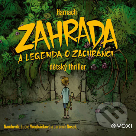 Audiokniha: Zahrada a legenda o zachránci (Harnach). Voxi, 2021 Audiokniha: Zahrada a legenda o zachránci (Harnach). Voxi, 2021