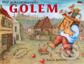Kniha: Der geheimnisvolle Golem (Lucie Seifertová). Petr Prchal, 2015 Kniha: Der geheimnisvolle Golem (Lucie Seifertová). Petr Prchal, 2015