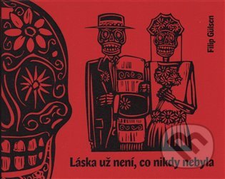 Kniha: Láska už není, co nikdy nebyla (Filip Gűlsen). Štengl Petr, 2016 Kniha: Láska už není, co nikdy nebyla (Filip Gűlsen). Štengl Petr, 2016