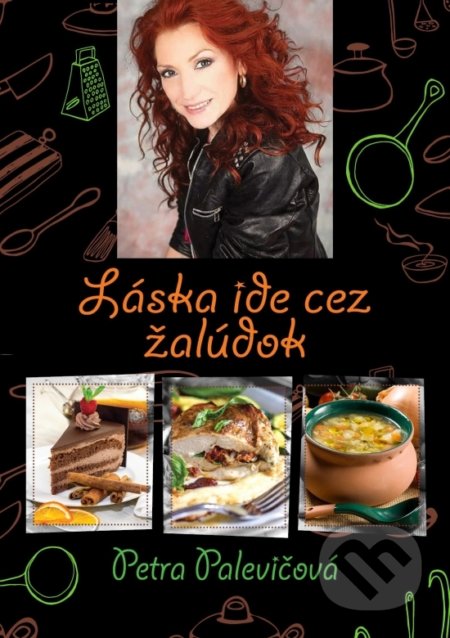 Kniha: Láska ide cez žalúdok (Petra Palevičová). EU PRESS, 2021 Kniha: Láska ide cez žalúdok (Petra Palevičová). EU PRESS, 2021