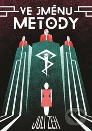 E-kniha: Ve jménu Metody (Juli Zeh). Argo, 2021 E-kniha: Ve jménu Metody (Juli Zeh). Argo, 2021