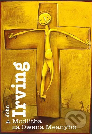 E-kniha: Modlitba za Owena Meanyho (John Irving). Argo, 2011 E-kniha: Modlitba za Owena Meanyho (John Irving). Argo, 2011