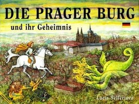 Kniha: Die Prager Burg und ihr Geheimnis (Lucie Seifertová). Petr Prchal, 2003 Kniha: Die Prager Burg und ihr Geheimnis (Lucie Seifertová). Petr Prchal, 2003