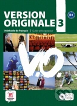 Audiokniha: Version Originale 3 Guide pédagogique CD-Rom (Lions Olivieri). Klett, 2015 Audiokniha: Version Originale 3 Guide pédagogique CD-Rom (Lions Olivieri). Klett, 2015