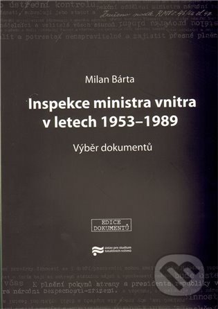 Kniha: Inspekce ministra vnitra v letech 1953–1989 (Milan Bárta). Ústav pro studium totalitních režimů, 2010 Kniha: Inspekce ministra vnitra v letech 1953–1989 (Milan Bárta). Ústav pro studium totalitních režimů, 2010