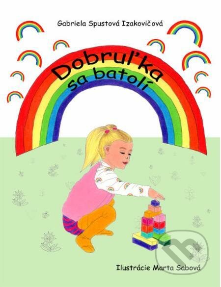 E-kniha: Dobruľka sa batolí (Gabriela Spustová Izakovičová). RUAH, 2021 E-kniha: Dobruľka sa batolí (Gabriela Spustová Izakovičová). RUAH, 2021