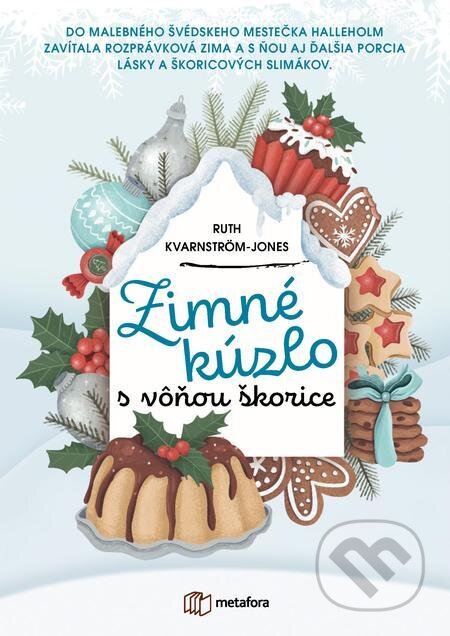 E-kniha: Zimné kúzlo s vôňou škorice (Ruth Kvarnström-Jones). Grada, 2021 E-kniha: Zimné kúzlo s vôňou škorice (Ruth Kvarnström-Jones). Grada, 2021