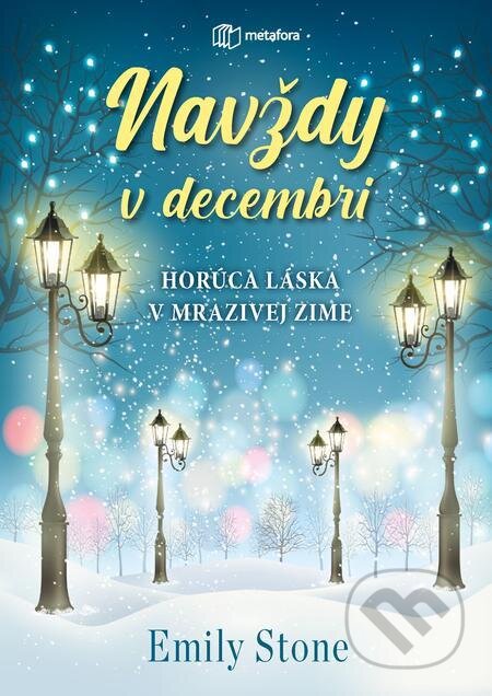 E-kniha: Navždy v decembri (Emily Stone). Grada, 2021 E-kniha: Navždy v decembri (Emily Stone). Grada, 2021