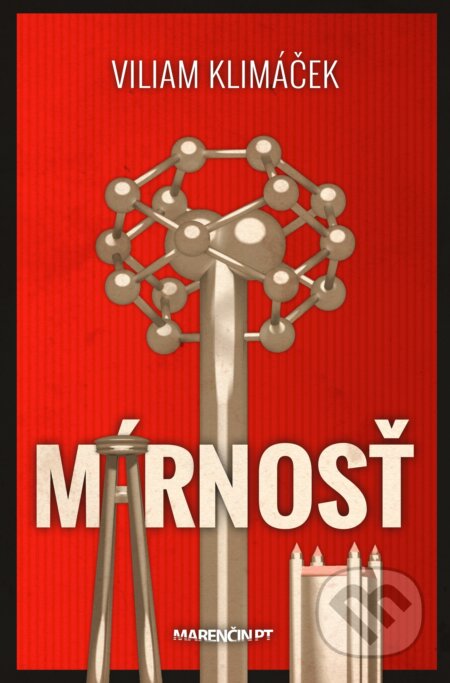 Kniha: Márnosť (Viliam Klimáček). Marenčin PT, 2022 Kniha: Márnosť (Viliam Klimáček). Marenčin PT, 2022