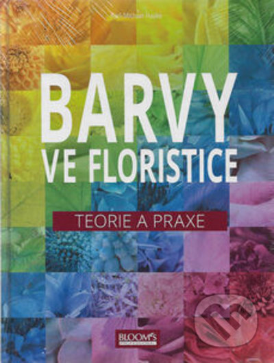 Barvy ve floristice - Karl-Michael Haake, Profi Press, 2021