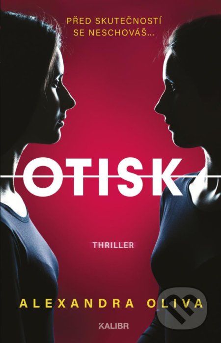Kniha: Otisk (Alexandra Oliva). Kalibr, 2022 Kniha: Otisk (Alexandra Oliva). Kalibr, 2022