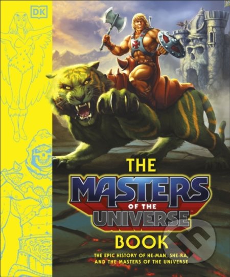 Kniha: The Masters Of The Universe Book (Simon Beecroft). Dorling Kindersley, 2021 Kniha: The Masters Of The Universe Book (Simon Beecroft). Dorling Kindersley, 2021