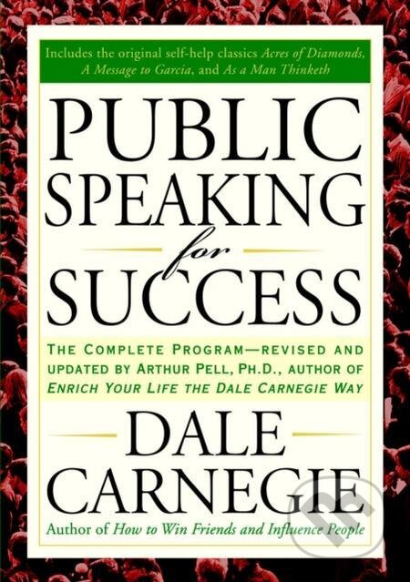 E-kniha: Public Speaking for Success (Dale Carnegie). Penguin Books, 2006 E-kniha: Public Speaking for Success (Dale Carnegie). Penguin Books, 2006