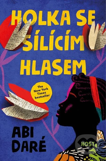 E-kniha: Holka se sílícím hlasem (Abi Daré). Host, 2021 E-kniha: Holka se sílícím hlasem (Abi Daré). Host, 2021