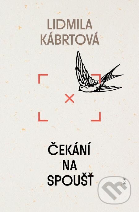 E-kniha: Čekání na spoušť (Lidmila Kábrtová). Host, 2021 E-kniha: Čekání na spoušť (Lidmila Kábrtová). Host, 2021