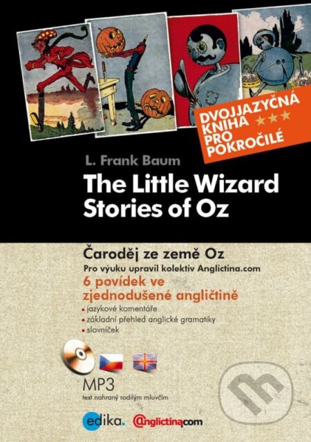Kniha: The Little Wizard Stories of Oz / Čaroděj ze země Oz (L. Frank Baum). Edika, 2012 Kniha: The Little Wizard Stories of Oz / Čaroděj ze země Oz (L. Frank Baum). Edika, 2012