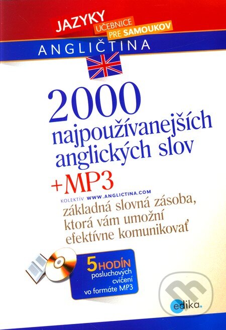 Kniha: 2000 najpoužívanejších anglických slov (Edika). Edika, 2012 Kniha: 2000 najpoužívanejších anglických slov (Edika). Edika, 2012