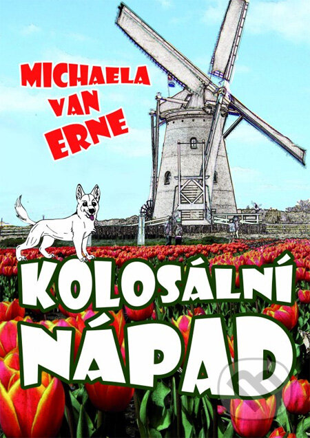 Kniha: Kolosální nápad (Michaela van Erne). XYZ, 2012 Kniha: Kolosální nápad (Michaela van Erne). XYZ, 2012