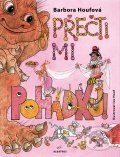 Kniha: Přečti mi pohádku! (Barbora Houfová a Ivo Houf). Albatros CZ, 2012 Kniha: Přečti mi pohádku! (Barbora Houfová a Ivo Houf). Albatros CZ, 2012