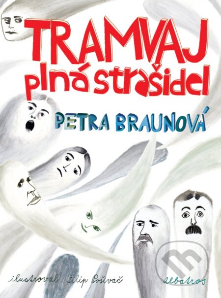 Kniha: Tramvaj plná strašidel (Petra Braunová). Albatros CZ, 2012 Kniha: Tramvaj plná strašidel (Petra Braunová). Albatros CZ, 2012