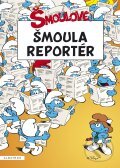 Kniha: Šmoula reportér (Peyo). Albatros CZ, 2012 Kniha: Šmoula reportér (Peyo). Albatros CZ, 2012
