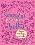 Kniha: Senzační rádce pro holky (CooBoo CZ). CooBoo CZ, 2012 Kniha: Senzační rádce pro holky (CooBoo CZ). CooBoo CZ, 2012