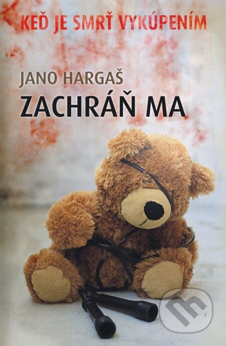 E-kniha: Zachráň ma (Jano Hargaš). Slovenský spisovateľ, 2012 E-kniha: Zachráň ma (Jano Hargaš). Slovenský spisovateľ, 2012
