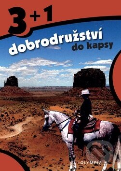 Kniha: 3+1 dobrodružství do kapsy (Olympia). Olympia, 2012 Kniha: 3+1 dobrodružství do kapsy (Olympia). Olympia, 2012